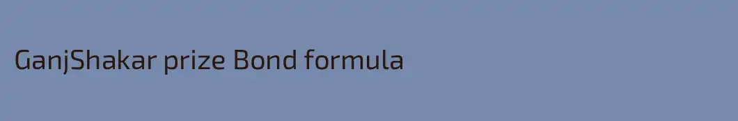 GanjShakar prize Bond formula